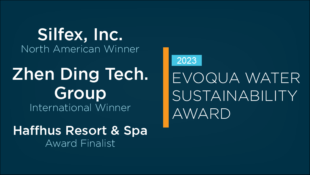 Evoqua Water Technologies Names Silfex and Zhen Ding Tech. Group ...